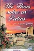 H Flores sobre as Pedras