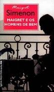 Maigret e os Homens de Bem