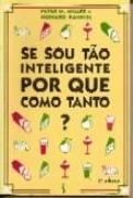 Se Sou To Inteligente Por Que Como Tanto?