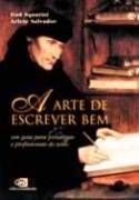A Arte de Escrever Bem