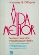 A Vida Melhor - Modelo Para Uma Personalidade Sadia