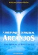 A Hierarquia Espiritual dos Arcanjos