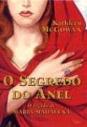 O Segredo do Anel - O Legado de Maria Madalena