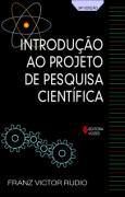 Introduo ao Projeto de Pesquisa Cientfica