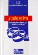 A Uni�o Est�vel - Anota��o Cr�tica � Lei n� 9.278/96