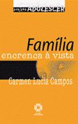 Famlia: Encrenca  Vista