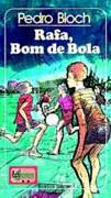 Rafa, Bom de Bola