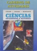 Ci�ncias - Entendendo a Natureza - 5� s�rie - Caderno de Atividades