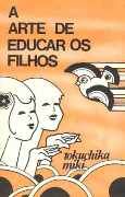 A Arte de Educar os Filhos