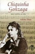 Chiquinha Gonzaga - Uma Histria de Vida