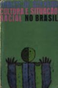 Cultura e Situa��o Racial no Brasil
