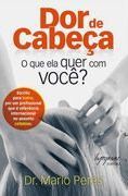 Dor de Cabea: O que ela quer com voc?