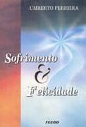 Sofrimento & Felicidade