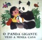 O Panda Gigante veio a Minha Casa