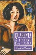 Quarenta: A Idade da Loba