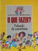 O que Fazer? Falando de Conviv�ncia