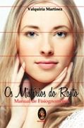 Os Mistrios do Rosto: Manual de Fisiognomonia