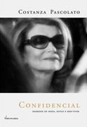 Confidencial - Segredos de Moda, Estilo e Bem-Viver