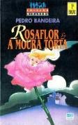 Rosaflor e A Moura Torta