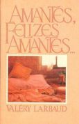 Amantes, Felizes Amantes...