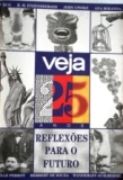Reflexes Para o Futuro (VEJA 25 anos)