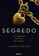 S.E.G.R.E.D.O. - Sem Julgamentos. Sem Limites. Sem Vergonha.