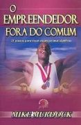 O Empreendedor Fora do Comum