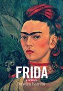 Frida, A Biografia