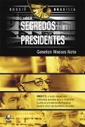 Dossi Braslia - Os Segredos dos Presidentes