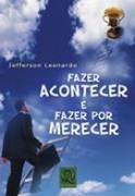 Fazer Acontecer e Fazer por Merecer