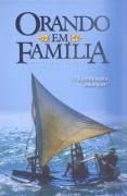 Orando em Família: Meditações Diárias 
