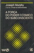 A Fora do Poder Csmico do Subconsciente