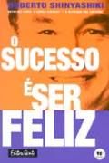 O Sucesso  ser Feliz