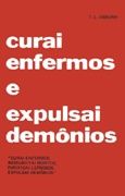 Curai Enfermos e Expulsai Demnios