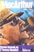 MacArthur - História Ilustrada 2ª Guerra Mundial MacArthur - História Ilustrada 2ª Guerra Mundial