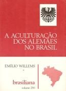 A Aculturao dos Alemes no Brasil                   