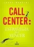 Call Center: Estratgia Para Vencer