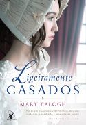 Os Bedwyns 1: Ligeiramente Casados 