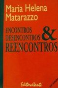 Encontros, Desencontros & Reencontros