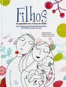 Filhos - Da Gravidez aos 2 Anos de Idade