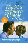 Histrias para Aquecer o Corao dos Pais