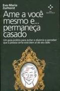 Ame a Voc Mesmo e... Permanea Casado