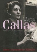 Maria Callas: A Mulher por Trs do Mito