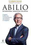 Ablio: Determinado, Ambicioso, Polmico