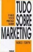 Tudo o que Voc Precisa Saber sobre Marketing