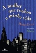 A Mulher que Roubou a Minha Vida