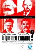 Socialismo no Sculo XX: O Que Deu Errado?