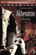 Akhenaton: O Rei Herege