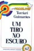 Um Tiro no Escuro