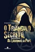 O Tringulo Secreto: As Lgrimas do Papa